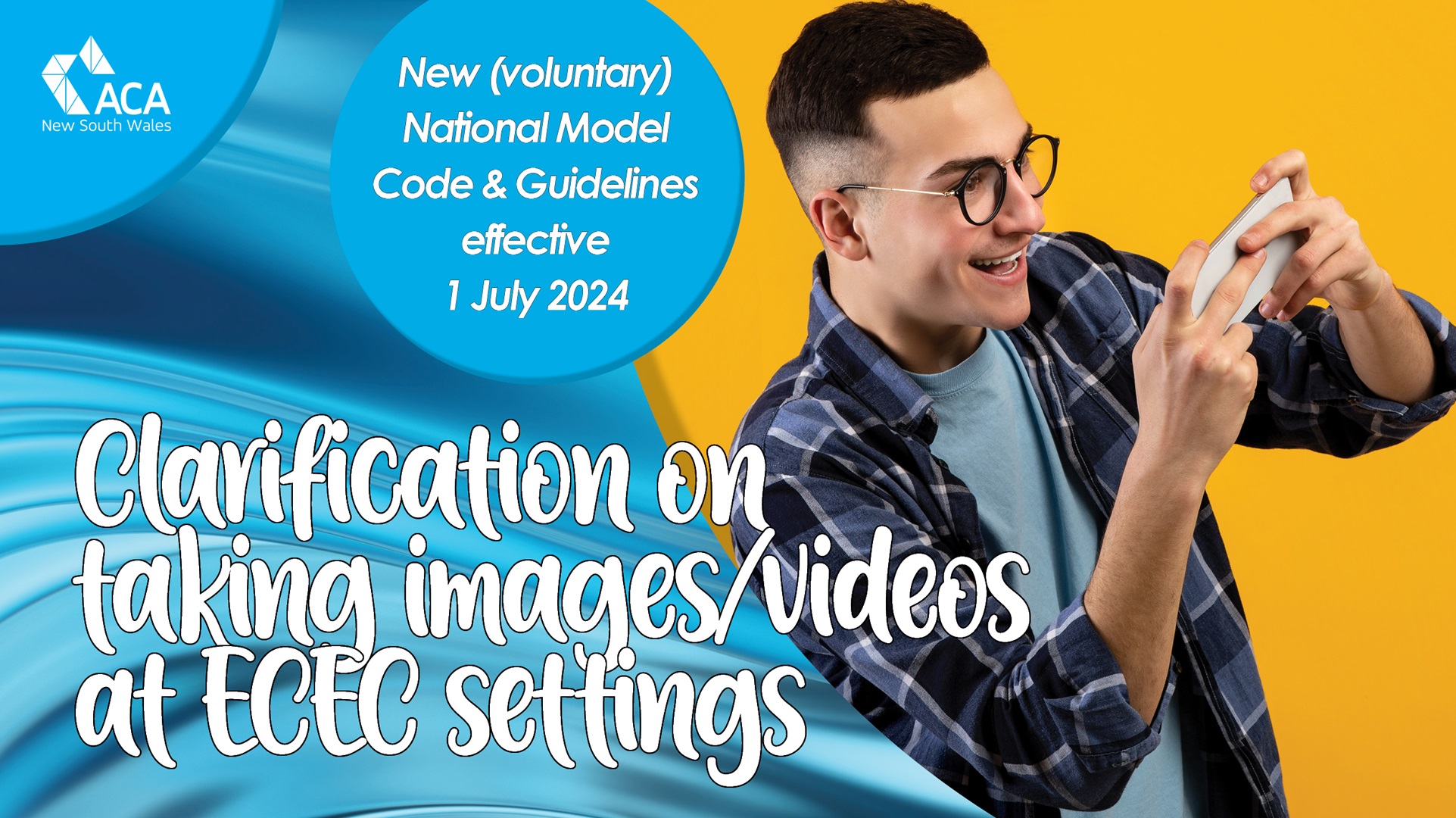 Clarification of ACECQA's new National Model Code and Guidelines on taking images/videos in ECEC settings