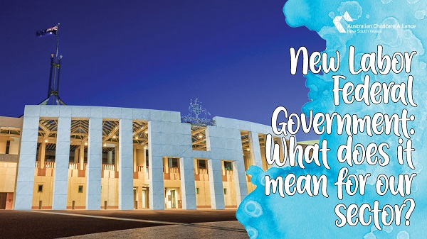 New Labor Federal Government: What does it mean for our sector?
