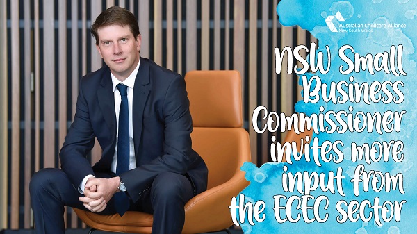 NSW Small Business Commissioner invites more input from ECEC sector